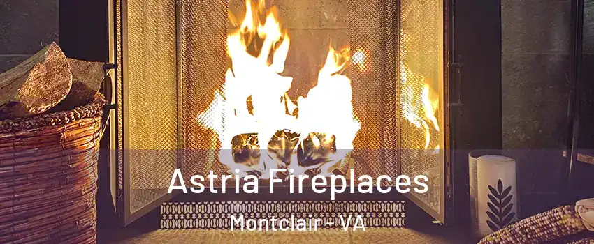  Astria Fireplaces Montclair - VA