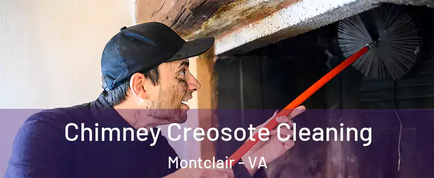  Chimney Creosote Cleaning Montclair - VA
