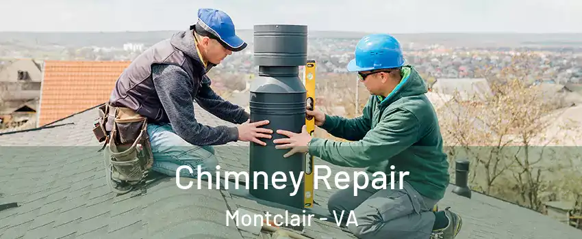  Chimney Repair Montclair - VA