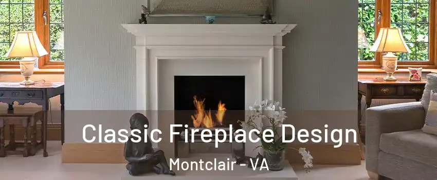  Classic Fireplace Design Montclair - VA