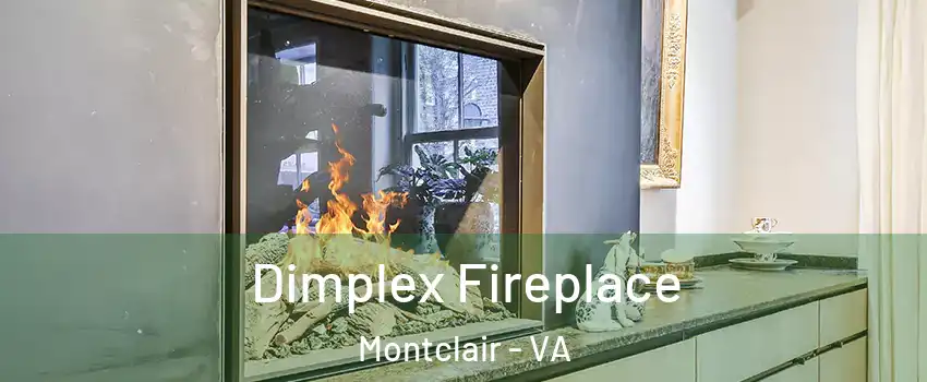  Dimplex Fireplace Montclair - VA
