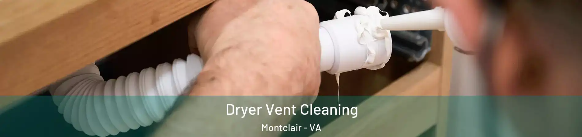  Dryer Vent Cleaning Montclair - VA