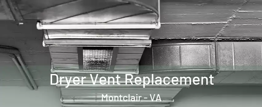  Dryer Vent Replacement Montclair - VA
