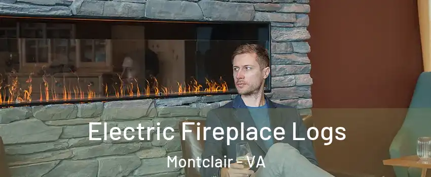  Electric Fireplace Logs Montclair - VA