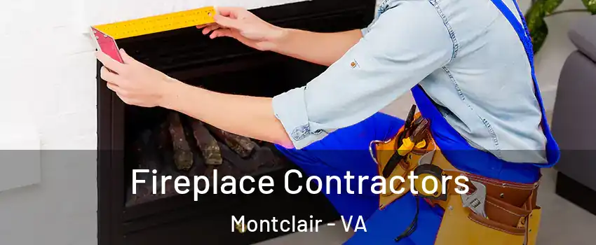  Fireplace Contractors Montclair - VA