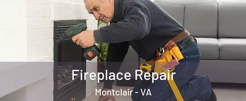  Fireplace Repair Montclair - VA