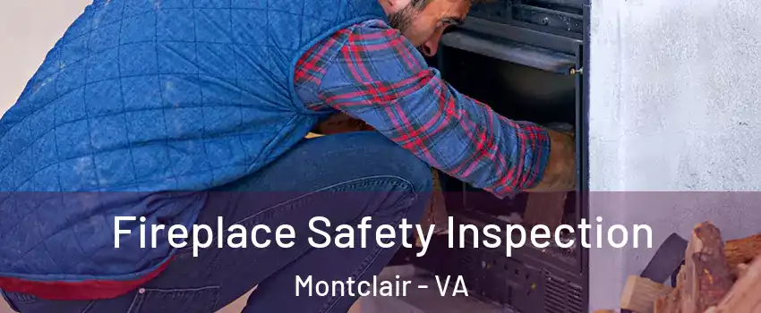  Fireplace Safety Inspection Montclair - VA
