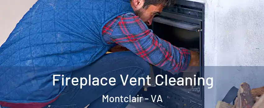  Fireplace Vent Cleaning Montclair - VA