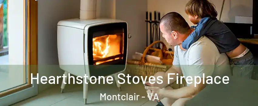 Hearthstone Stoves Fireplace Montclair - VA