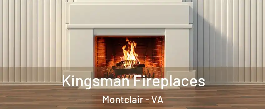  Kingsman Fireplaces Montclair - VA
