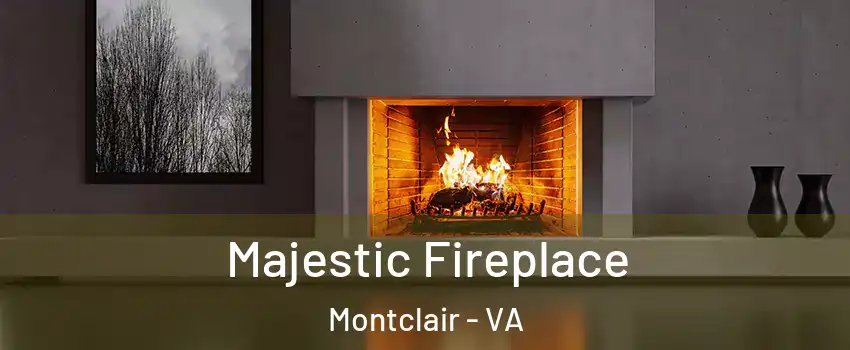  Majestic Fireplace Montclair - VA
