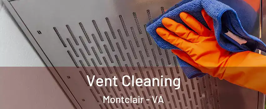  Vent Cleaning Montclair - VA