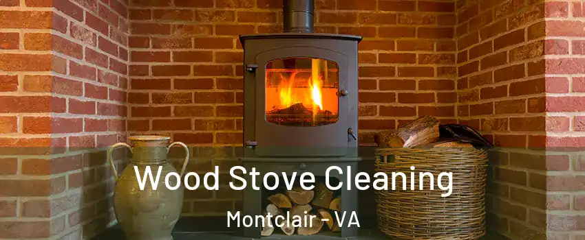  Wood Stove Cleaning Montclair - VA