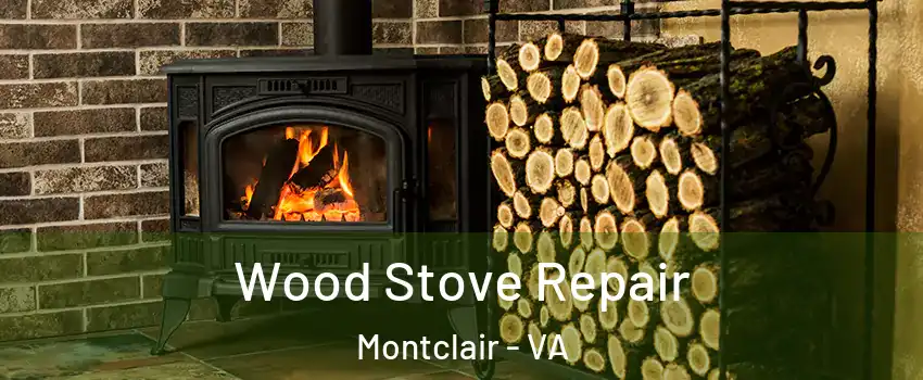  Wood Stove Repair Montclair - VA